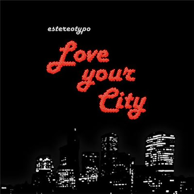 Estereotypo - Love your city