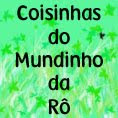 ..::Coisinhas do Mundinho da Rô::..