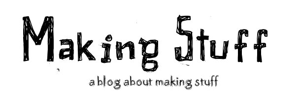 Making Stuff