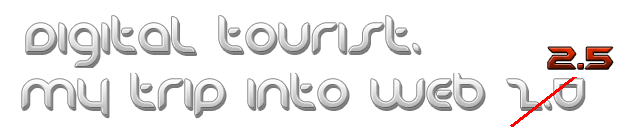 Digital tourist. My trip into web 2.5