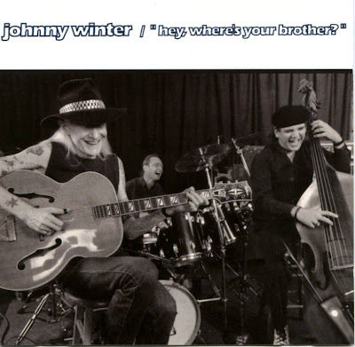 [Bild: Johnny+Winter+-+Hey,+Where%27s+Your+Brother+(Front).jpg]