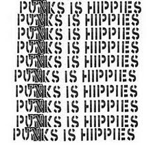 PUNK IS HIPPIES