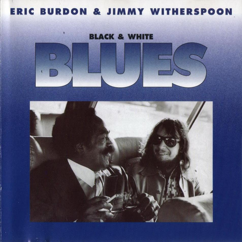 [Eric_Burdon___Jimmy_Witherspoon_-_Black___White_Blues-[Front]-[www.FreeCovers.net].jpg]