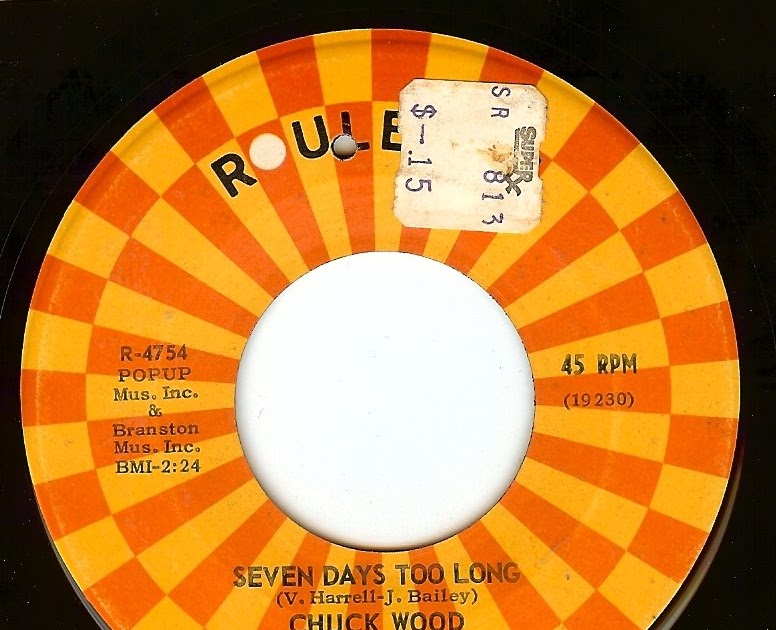Chuck Wood Seven Days Too Long Chuck Wood Seven Days Too Long