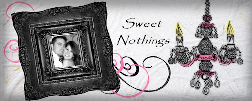 ~ Sweet Nothings ~