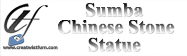 Sumba & Chinese Stone Statue