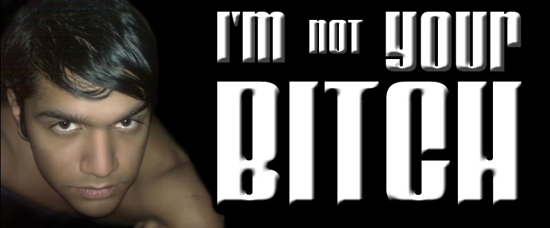 I'm Not Your Bitch