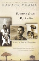 Dreams from My Father: A Story of Race and Inheritance...By Barack Obama