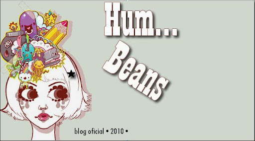 hum...beans