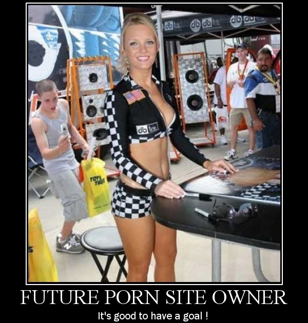 MOTIVATIONAL POSTERS: FUTURE PORN SITE OWNER