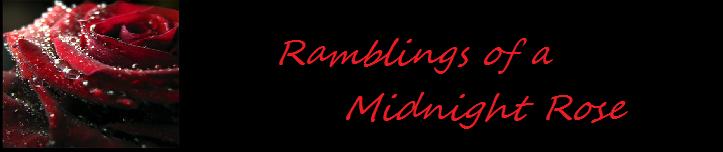 Ramblings of a Midnight Rose