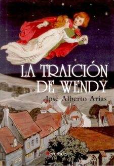 La Traición de Wendy, de José Alberto Arias traición wendy