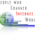 यांनी घडवलं ईंटरनेट जगत.... People who changed the world with Internet.