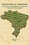 Encontros e Caminhos: formação de educadoras(es) ambientais e coletivos - Volume 1