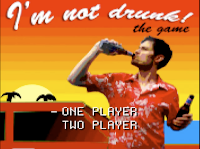 Im not drunk - The Game