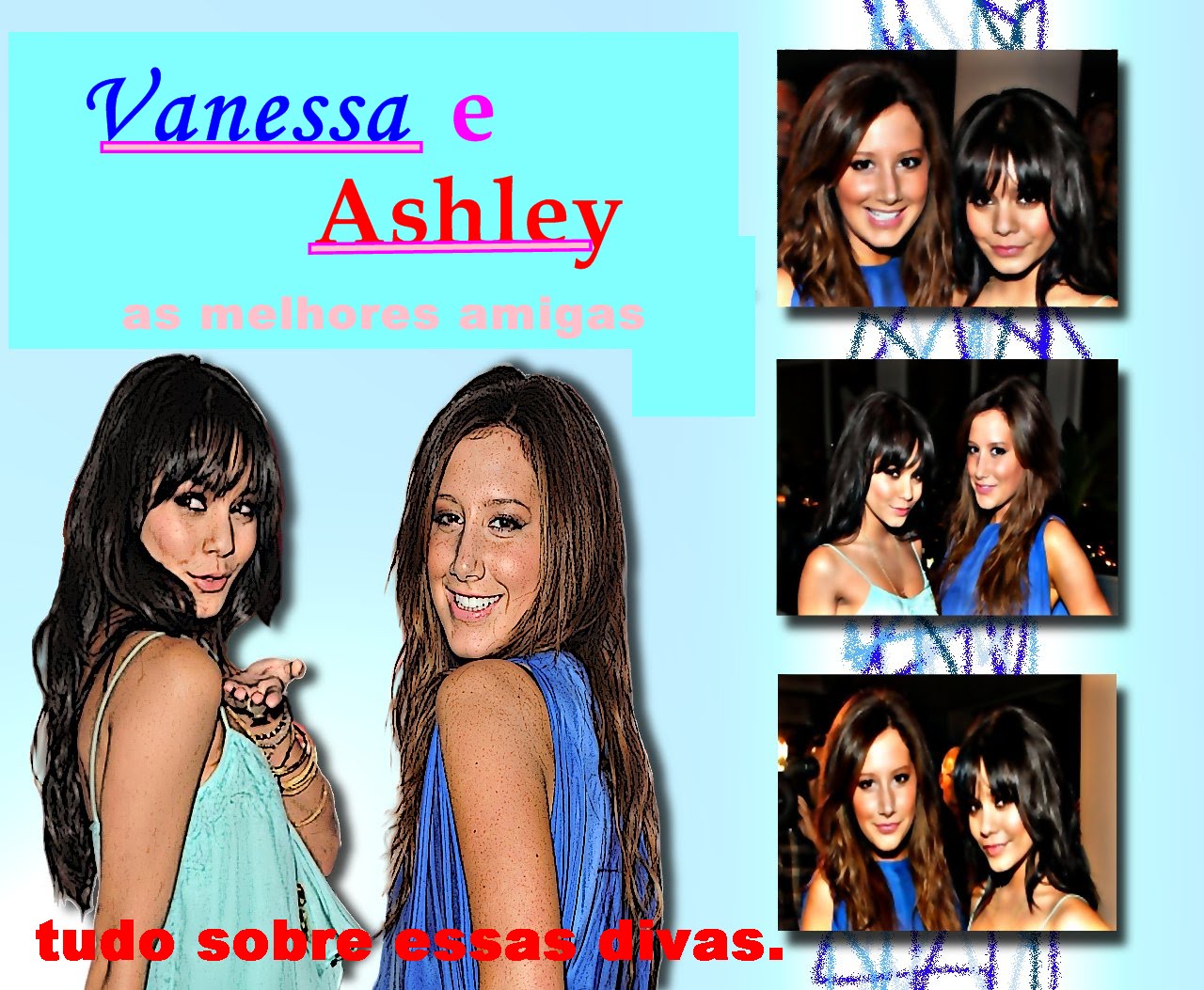 Vanessa e Ashley Melhores Amigas "TUDO SOBRE ESSAS DIVAS" sua melhor e fonte de ashley e vanessa.