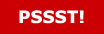 [pssstbutton.gif]