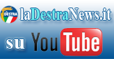 "la DESTRA" su You Tube