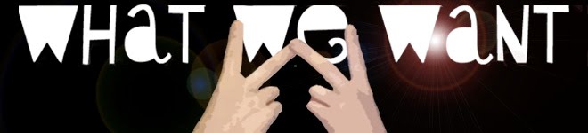 What We Want