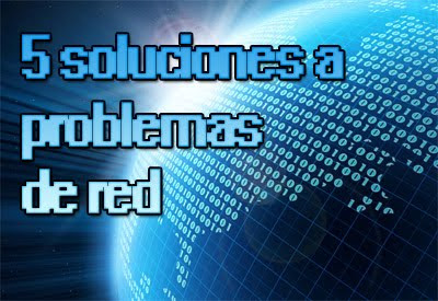 5 soluciones a problemas de red