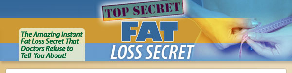 The "TOP SECRET" Fat Loss Secret