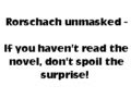 Rorschach unmasked