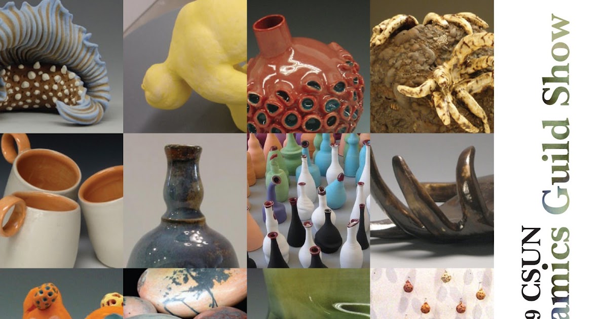 CSUN Department of Art 2009 CSUN Ceramics Guild Show