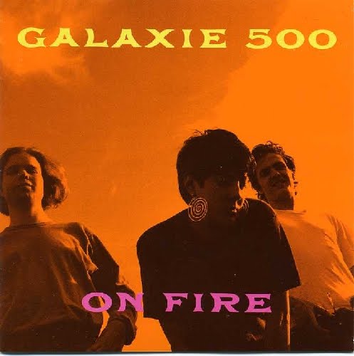 Today / On Fire - Galaxie 500