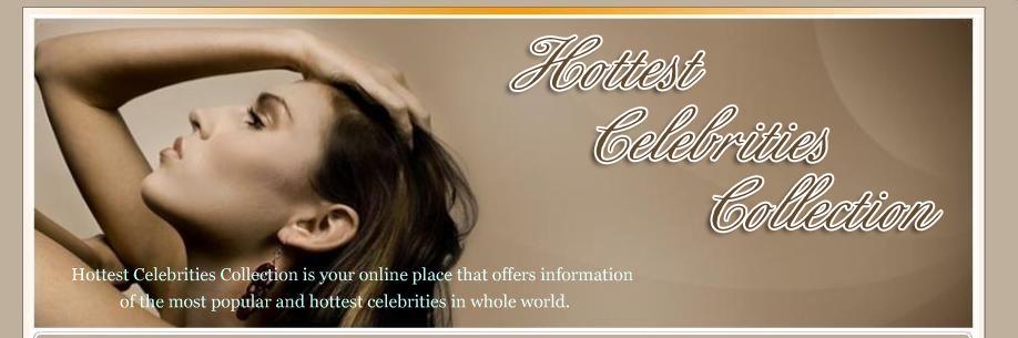 Hottest Celebrities Collection