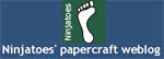 Ninjatoes' papercraft weblog