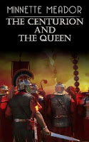 The Centurion & the Queen by Minnette Meador