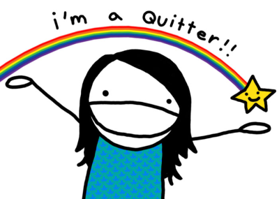 Natalie Dee PSA-style self portrait with text, I'm a Quitter