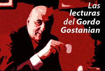 Las lecturas del Gordo Gostanian