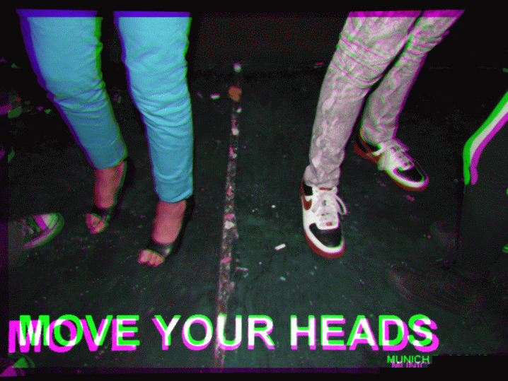 MOVE YOUR HEADS