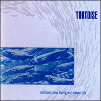 Tortoise, 'Millions Now Living Will Never Die' (1996)