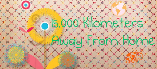 15,000 Kilometers From Home