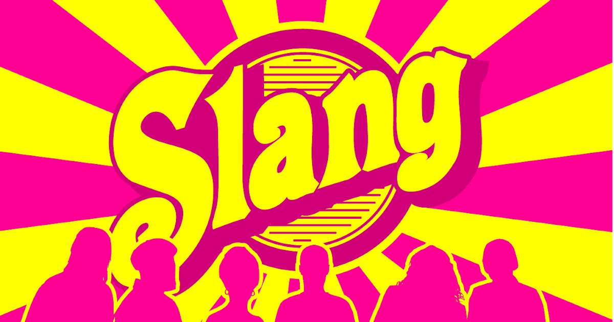 MeetUP SpeakUP: Slang words