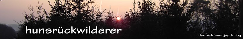 Hunsrückwilderers Jagdblog über Jagd, Jäger und Gejagte