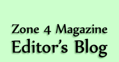 Zone 4 Magazine - Editor's Blog