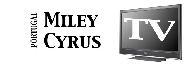 Miley Cyrus Portugal TV