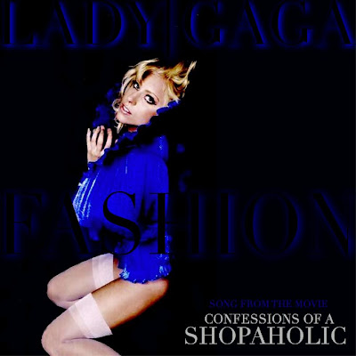 Lady GaGa: Fashion (from "Confessions Of A Shopaholic") (MBM single cover) Lady GaGa: Fashion (from "Confessions Of A Shopaholic") (MBM single cover)