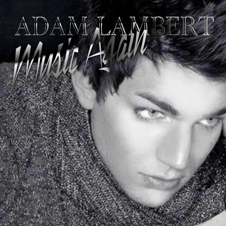 Just Cd Cover Adam Lambert Music Again (MBM single cover) from his 
