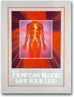 How Can Blood Save Your Life? (Clickable Picture)