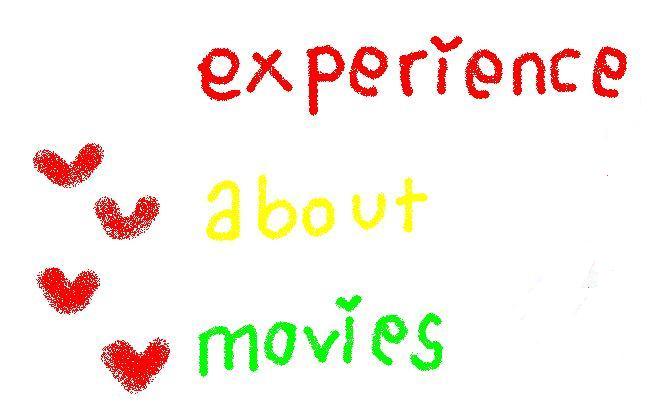 experience about movies