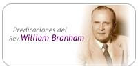 Predicaciones en audio del Rev. William Branham Mp3