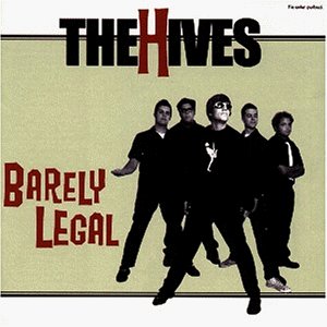 [TheHives_BarelyLegal.jpg]