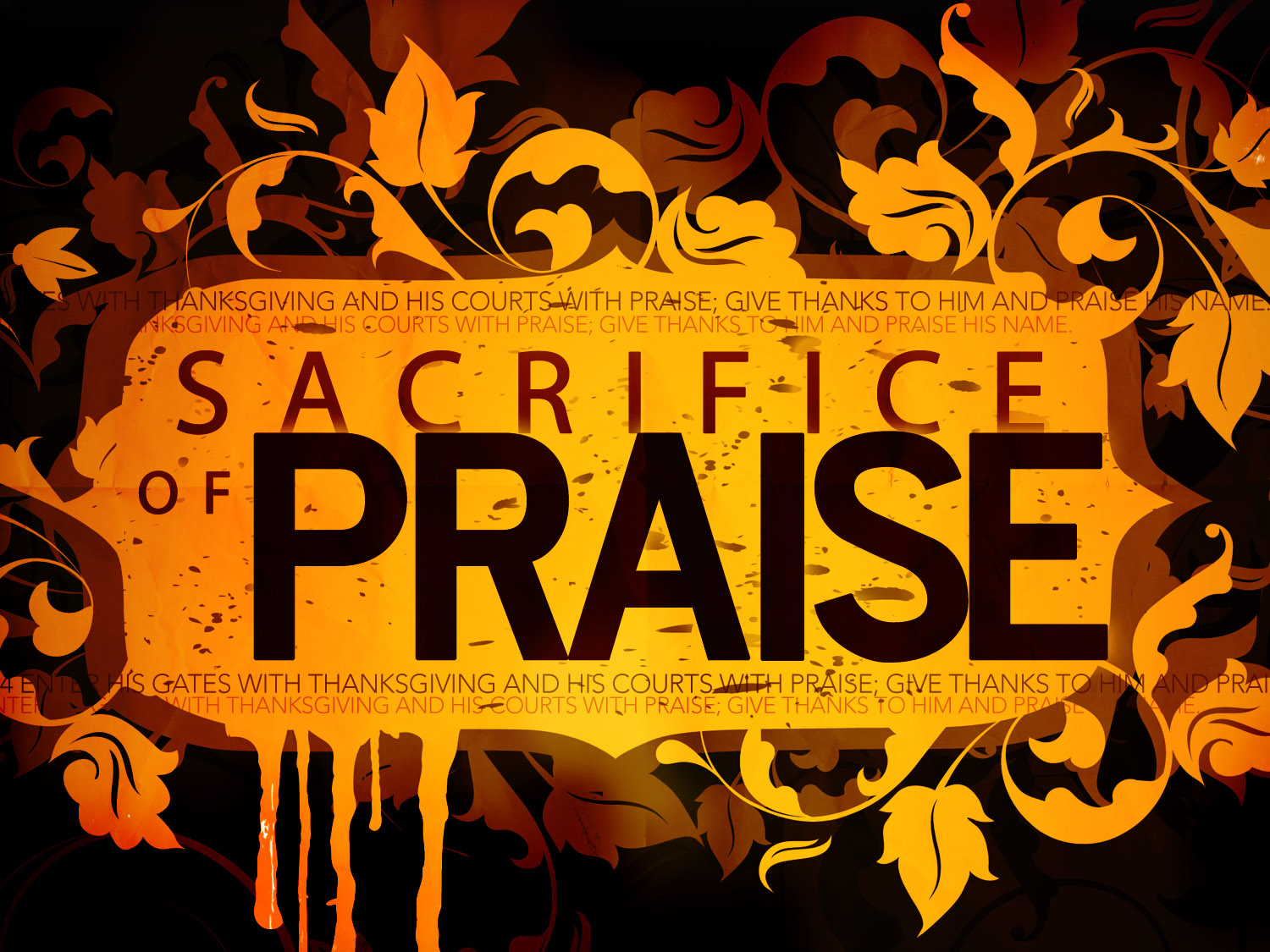 By Their Strange Fruit: We Bring the Sacrifice of Praise By Their Strange Fruit: We Bring the Sacrifice of Praise
