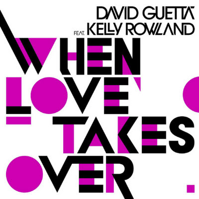 David Guetta feat. Kelly Rowland, When love takes over david guetta feat. kelly rowland, when love takes over