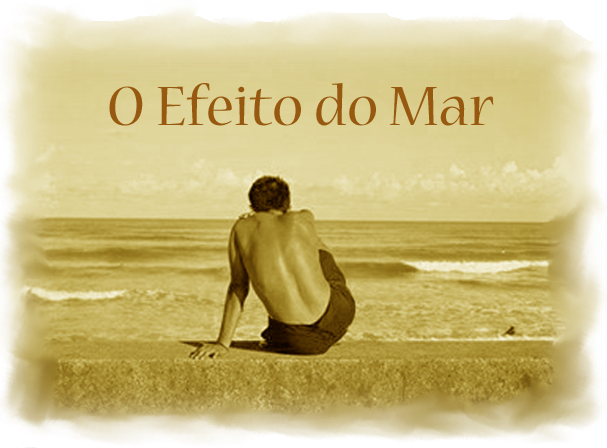 O Efeito do Mar