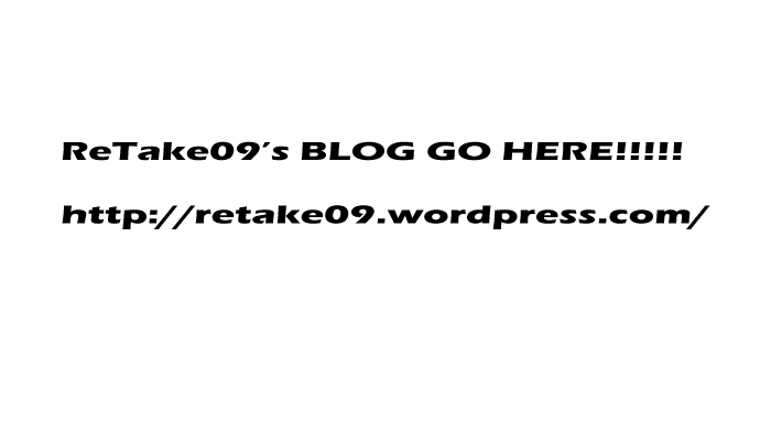 ReTake09's Blog